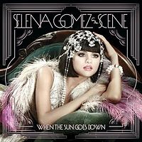 Selena Gomez & the Scene � When the Sun Goes Down